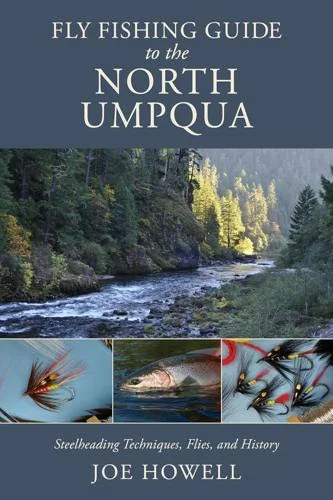 Fishing rod quick sleeve-Fly Fishing Guide to the North Umpqua - Joe Howell