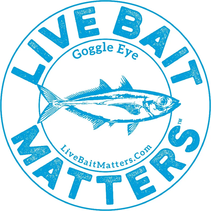 Fishing reel low grip-Live Bait Matters - Goggle Eye  5" Round Sticker