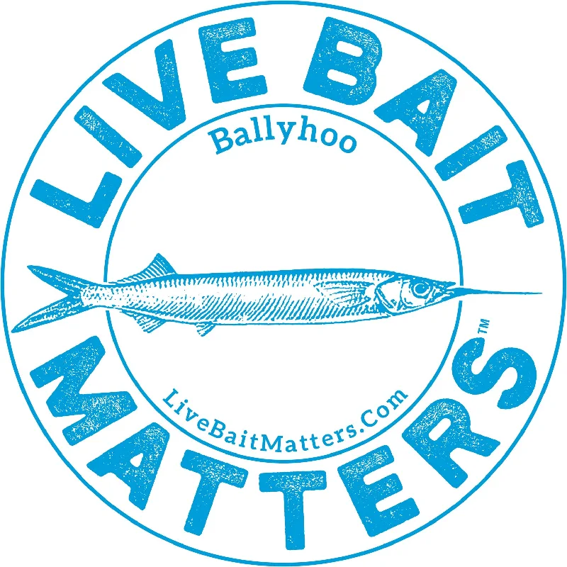 Fishing tackle travel steady-Live Bait Matters - Ballyhoo 5" Round Sticker